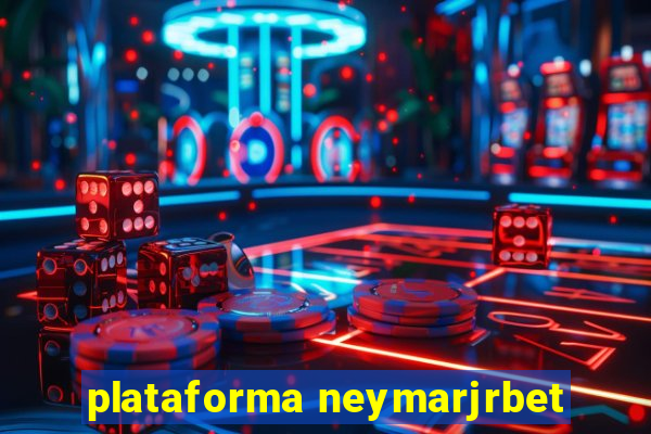 plataforma neymarjrbet